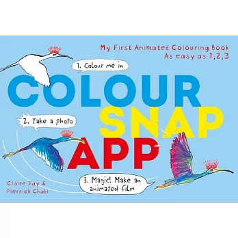 Colour, Snap, App!: My First Animated Colouring Book