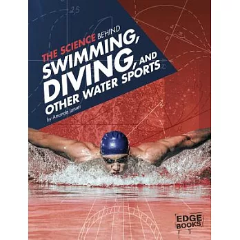 The science behind swimming, diving, and other water sports