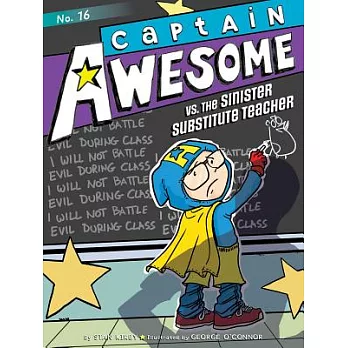 Captain Awesome. 16, Captain Awesome vs. the sinister substitute teacher