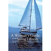 A Woman’s Guide to the Sailing Lifestyle: The Essentials and Fun of Sailing Off the New England Coast