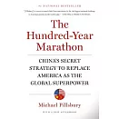 The Hundred-Year Marathon: China’s Secret Strategy to Replace America as the Global Superpower