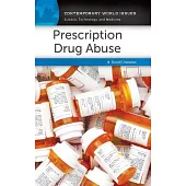Prescription Drug Abuse: A Reference Handbook