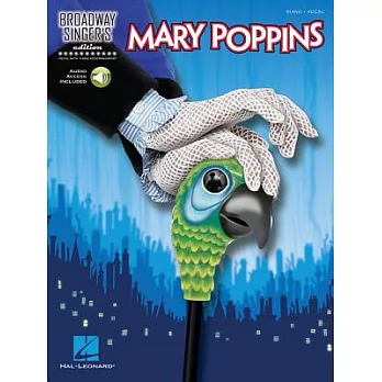 Mary Poppins: Broadway Singer’s Edition: Piano / Vocal