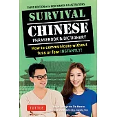 Survival Chinese: How to Communicate Without Fuss or Fear Instantly