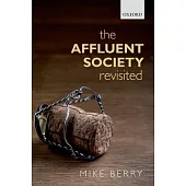 The Affluent Society Revisited