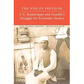 The Web of Freedom: J. C. Kumarappa and Gandhi’s Struggle for Economic Justice