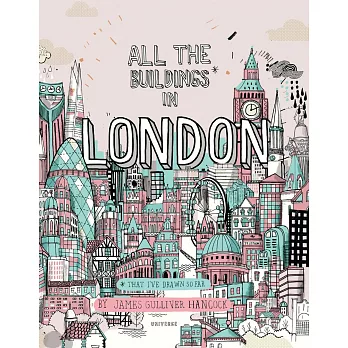 All the Buildings in London: That I’ve Drawn So Far