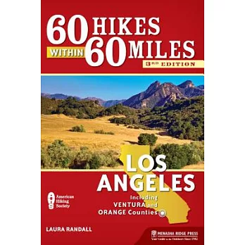 60 Hikes Within 60 Miles: Los Angeles: Including Ventura and Orange Counties