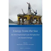 Energy from the Sea: An International Law Perspective on Ocean Energy