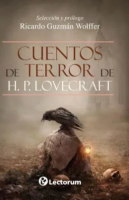 Cuentos de terror de H.P. Lovecraft/ H. P. Lovecraft’s horror stories