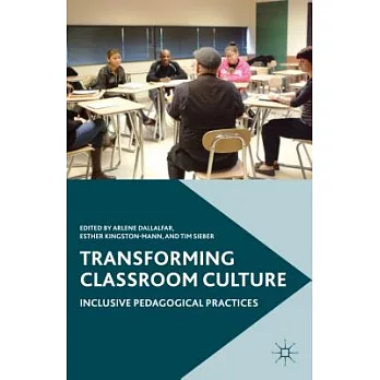 Transforming Classroom Culture: Inclusive Pedagogical Practices