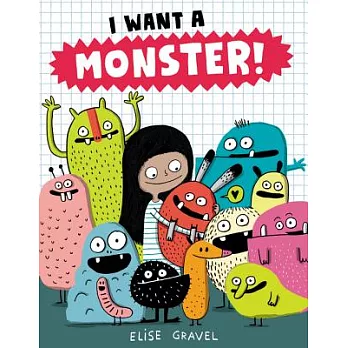I want a monster!