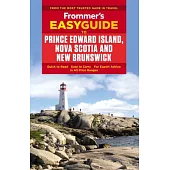 Frommer’s Easyguide to Prince Edward Island, Nova Scotia and New Brunswick