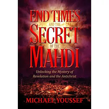 End Times and the Secret of the Mahdi