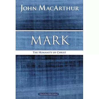 Mark: The Humanity of Christ