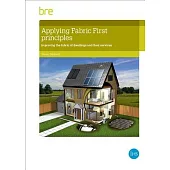 Applying Fabric First Principles: Comply With UK Energy Efficiency Requirements