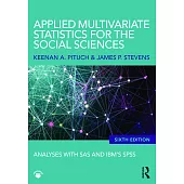 Applied Multivariate Statistics for the Social Sciences: Analyses with SAS and Ibm’s Spss, Sixth Edition