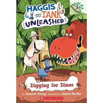Haggis and Tank unleashed. 2, Digging for dinos
