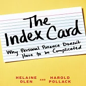 The Index Card: Why Personal Finance Doesn’t Have to Be Complicated