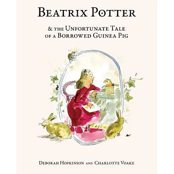 Beatrix Potter & The Unfortunate Tale of a Borrowed Guinea Pig