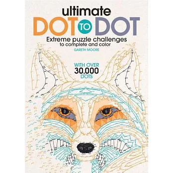 Ultimate Dot to Dot: Extreme Puzzle Challenge to Complete and Color
