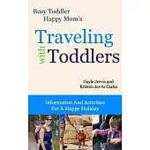 Traveling With Toddlers: Information and Activities for a Happy Holiday