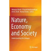 Nature, Economy and Society: Understanding the Linkages