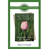 The Tulip in the Garden: Pruning the Petals of Calvinism