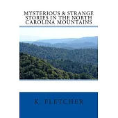 Mysterious & Strange Stories in the North Carolina Mountains