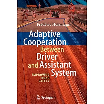 Adaptive Cooperation Between Driver and Assistant System: Improving Road Safety