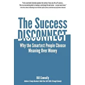 The Success Disconnect: Why the Smartest People Choose Meaning Over Money