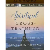 Spiritual Cross-Training: Searching Through Silence, Stretch, and Song