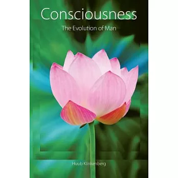 Consciousness: The Evolution of Man