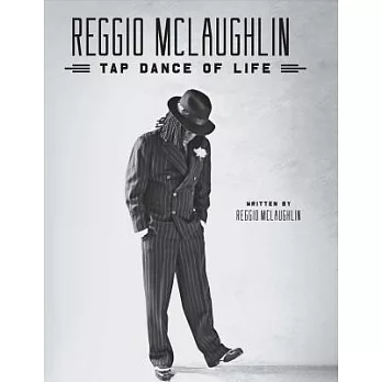 Reggio McLaughlin: Tap Dance of Life
