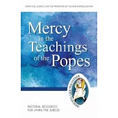 Mercy in the Teachings of the Popes: Jubilee of Mercy 2015-2016