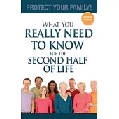 What You Really Need to Know for the Second Half of Life: Protect Your Family!