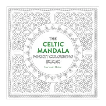 The Celtic Mandala Pocket Coloring Book: 26 Inspiring Designs Plus 10 Basic Templates for Coloring and Meditation