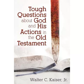 Tough Questions About God and His Actions in the Old Testament