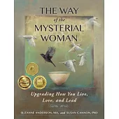The Way of the Mysterial Woman: Upgrading How You Live, Love, and Lead