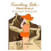 Traveling Solo - Practically: As the Lady in the Orange Hat