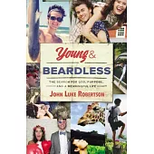 Young & Beardless: The Search for God, Purpose, and a Meaningful Life