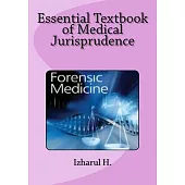 Essential Textbook of Medical Jurisprudence: Forensic Medicine