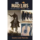 Country Lovin’ Mad Libs