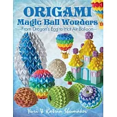 Origami Magic Ball Wonders: From Dragon’s Egg to Hot Air Balloon