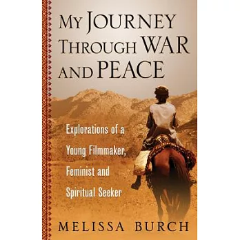 My Journey Through War and Peace: Explorations of a Young Filmmaker, Feminist, and Spiritual Seeker