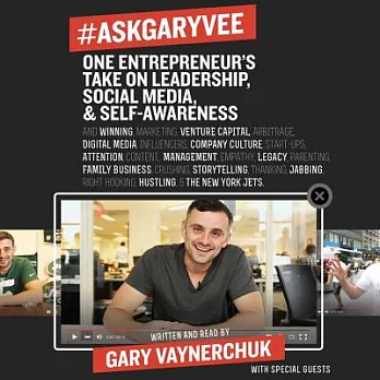 #Askgaryvee: One Entrepreneur’s Take on Leadership, Social Media and Self-Awareness; Library Edition