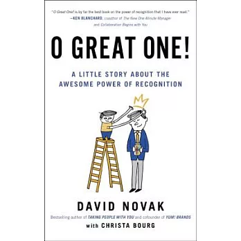O Great One!: A Little Story about the Awesome Power of Recognition