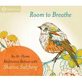 Room to Breathe: An At-Home Meditation Retreat With Sharon Salzberg
