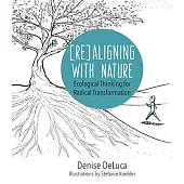 Re-Aligning With Nature: Ecological Thinking for Radical Transformation