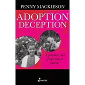 Adoption Deception: A personal and professional journey